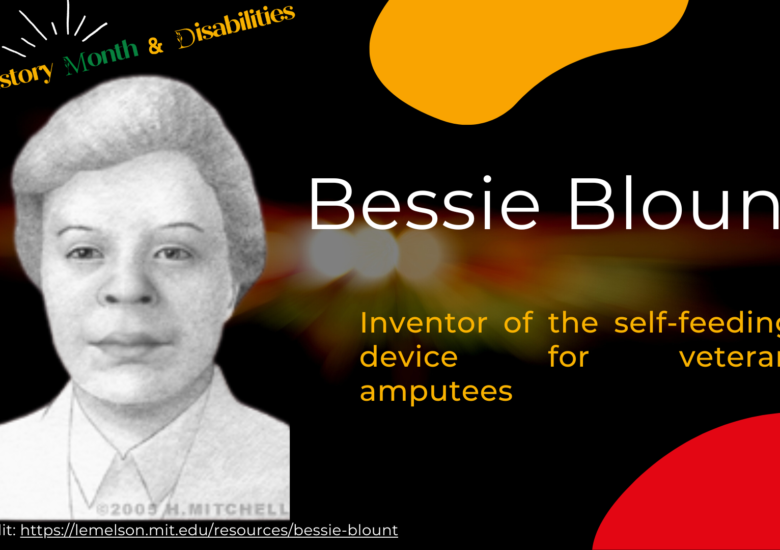 Bessie Blount was a Black inventor of a self-feeding device to help amputee veterans.